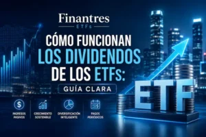 Guía clara sobre dividendos de ETFs