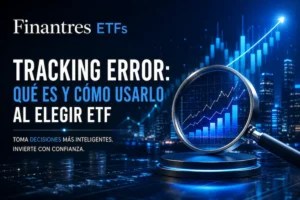 Tracking error qué es y cómo usarlo al elegir ETF